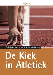 Foto van De kick in atletiek - diny bom - hardcover (9789072335654)