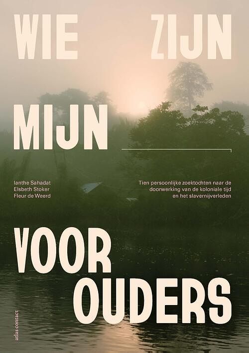 Foto van Wie zijn mijn voorouders - elsbeth stoker, fleur de weerd, ianthe sahadat - paperback (9789045049274)