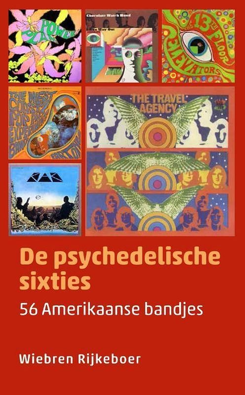 Foto van De psychedelische sixties - wiebren rijkeboer - paperback (9789493170032)
