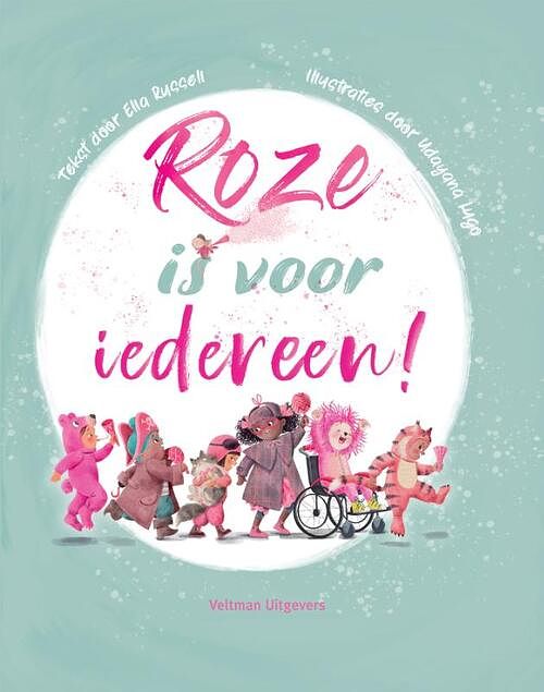 Foto van Roze is voor iedereen! - ella russel - hardcover (9789048320295)