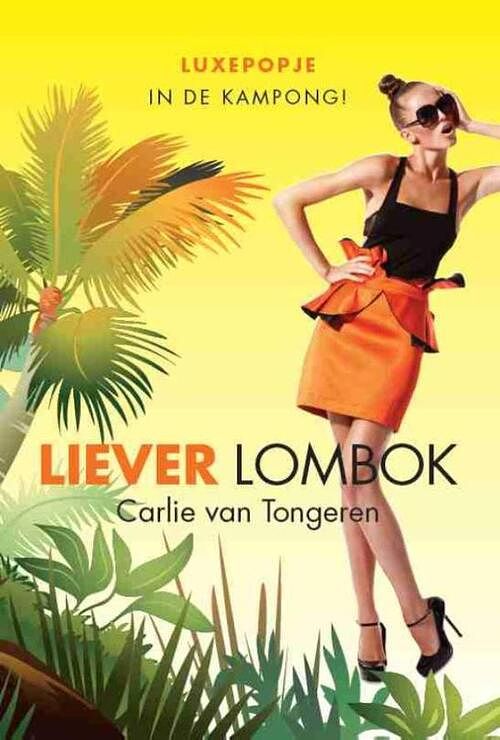 Foto van Liever lombok - carlie van tongeren - ebook (9789059777651)