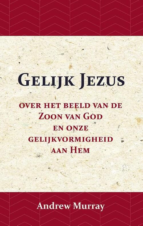 Foto van Gelijk jezus - andrew murray - paperback (9789066592698)