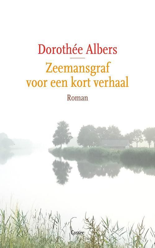 Foto van Zeemansgraf voor een kort verhaal - dorothée albers - paperback (9789059368057)