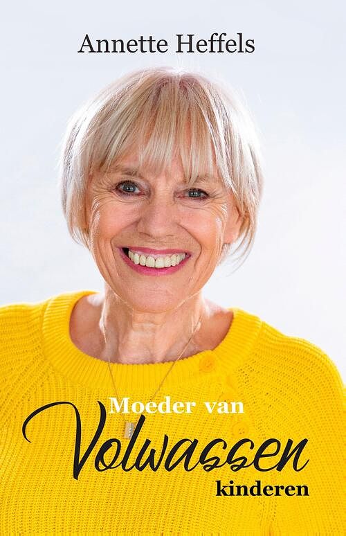 Foto van Moeder van volwassen kinderen - annette heffels - ebook (9789082764994)