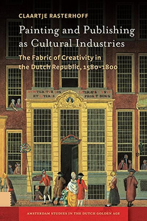 Foto van Painting and publishing as cultural industries - claartje rasterhoff - ebook (9789048524112)