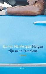 Foto van Morgen zijn we in pamplona - jan van mersbergen - ebook (9789059363397)