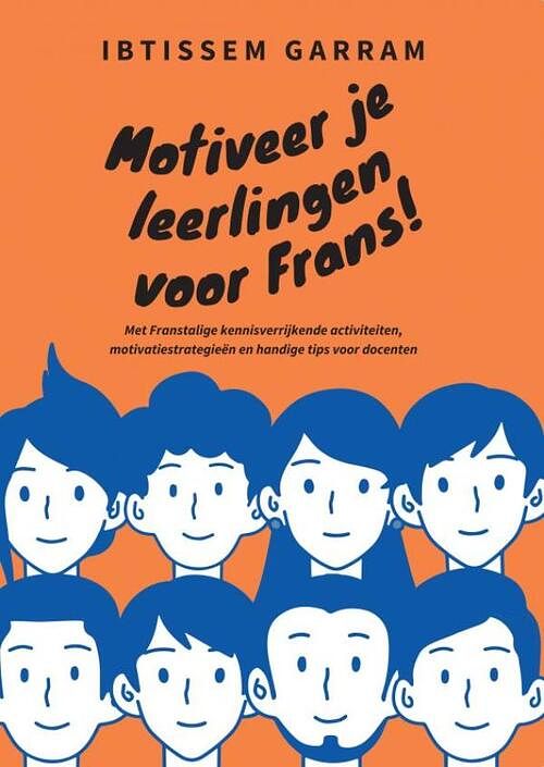 Foto van Motiveer je leerlingen voor frans! - ibtissem garram - paperback (9789464801354)