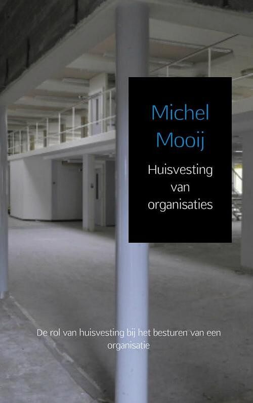 Foto van Huisvesting van organisaties - michel mooij - paperback (9789402132090)