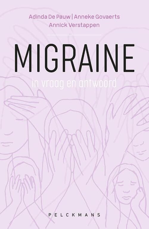 Foto van Migraine in vraag en antwoord - adinda de pauw, anneke govaerts, annick verstappen - paperback (9789464019223)