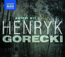 Foto van Górecki: antoni wit conducts henry gorecki - cd (0747313326839)