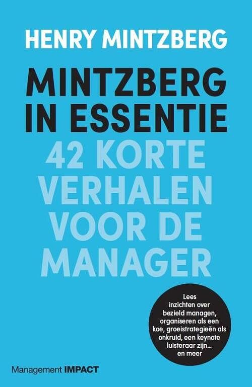 Foto van Mintzberg in essentie - henry mintzberg - paperback (9789462763302)