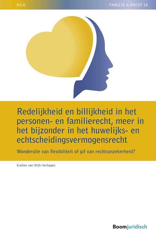 Foto van Redelijkheid en billijkheid in het personen- en familierecht, meer in het bijzonder in het huwelijks- en echtscheidingsvermogensrecht - evelien van