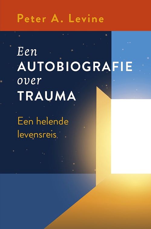 Foto van Een autobiografie over trauma - peter a. levine - ebook