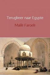 Foto van Terugkeer naar egypte - malik faroek - ebook (9789402159608)