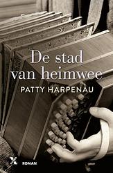 Foto van De stad van heimwee - patty harpenau - ebook (9789401612685)