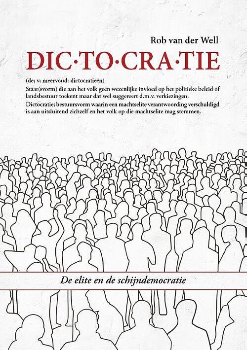 Foto van Dictocratie - rob van der well - paperback (9789464610536)