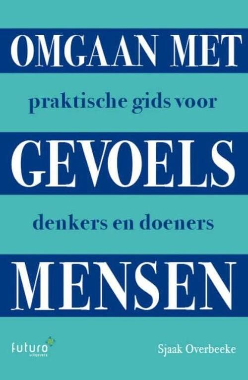 Foto van Omgaan met gevoelsmensen - sjaak overbeeke - ebook (9789492221513)