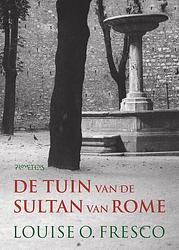 Foto van De tuin van de sultan van rome - louise o. fresco - ebook (9789044630633)