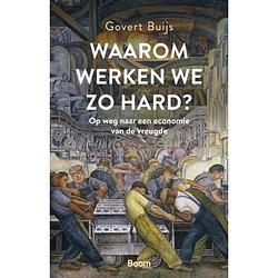 Foto van Waarom werken we zo hard?