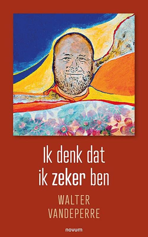 Foto van Ik denk dat ik zeker ben - walter vandeperre - paperback (9783991317777)