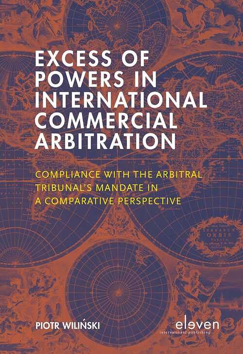 Foto van Excess of powers in international commercial arbitration - piotr wilinski - ebook (9789460945120)