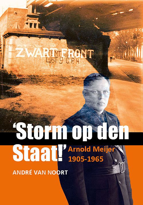 Foto van 'storm op den staat!' arnold meijer (1905-1965) - andré van noort - paperback (9789464550221)