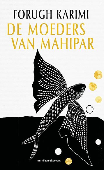 Foto van De moeders van mahipar - forugh karimi - paperback (9789493169777)