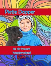 Foto van Pietje en de trouwe hondenvriend - s. boto - hardcover (9789462602496)