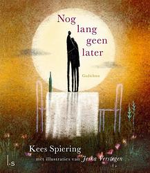 Foto van Nog lang geen later - kees spiering - hardcover (9789021039756)