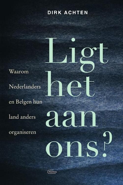 Foto van Ligt het aan ons? - dirk achten - paperback (9789022340080)