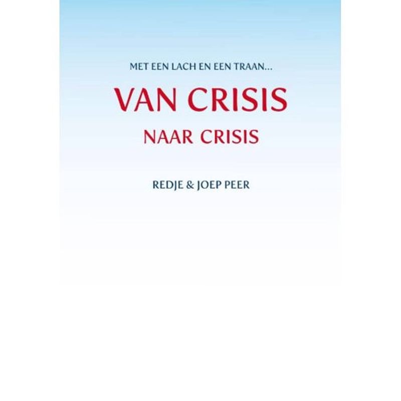 Foto van Van crisis naar crisis