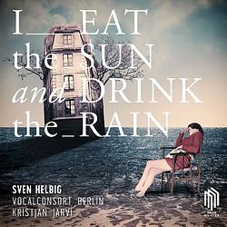 Foto van I eat the sun and drink the rain - cd (0885470007809)