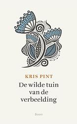 Foto van De wilde tuin van de verbeelding - kris pint - ebook (9789024407248)