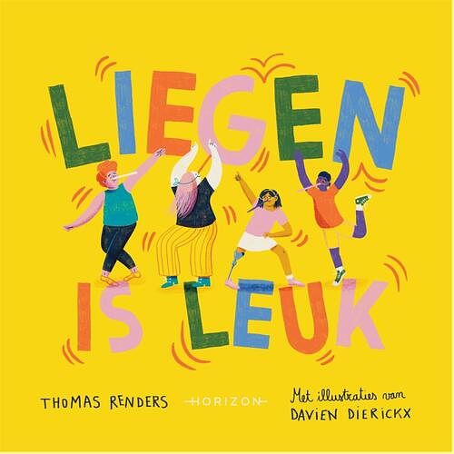 Foto van Liegen is leuk! - davien dierickx, thomas renders - hardcover (9789464101997)