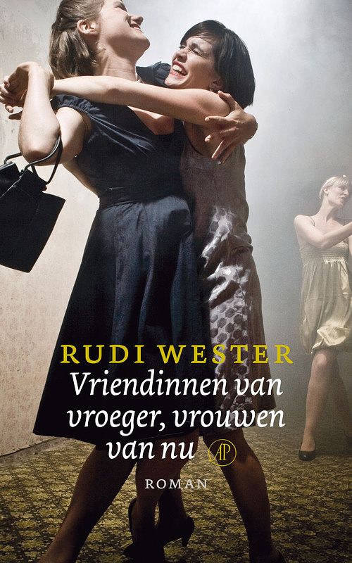 Foto van Vriendinnen van vroeger, vrouwen van nu - rudi wester - ebook (9789029579889)