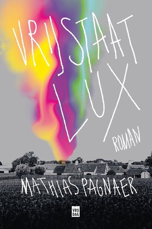 Foto van Vrijstaat lux - mathias pagnaer - paperback (9789464340877)