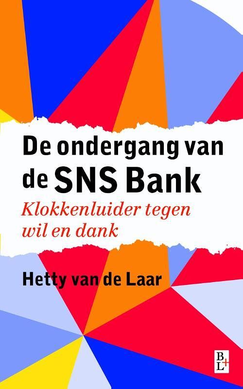 Foto van De ondergang van de sns bank - hetty van de laar - ebook (9789461561558)