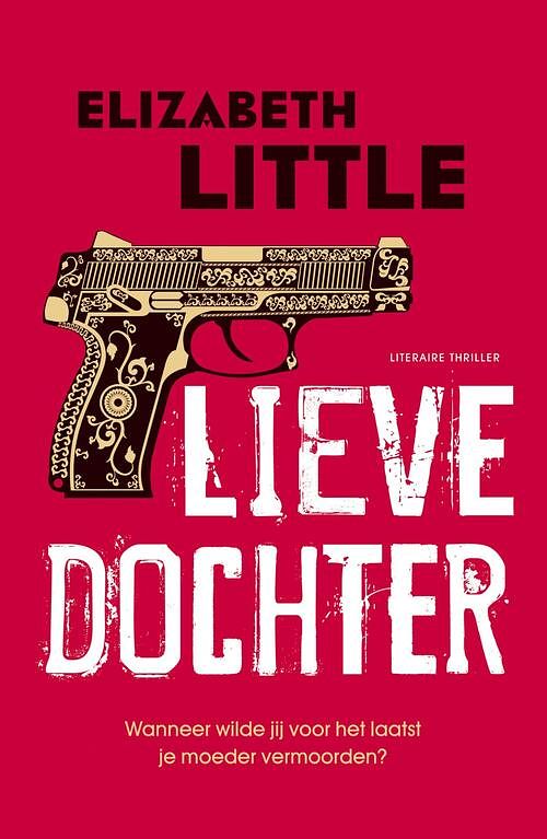 Foto van Lieve dochter - elizabeth little - ebook (9789044973334)