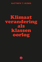 Foto van Klimaatverandering als klassenoorlog - matthew t. huber - ebook