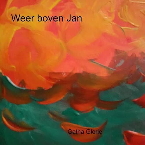 Foto van Weer boven jan - gatha glorie - paperback (9789464801019)