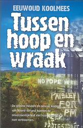 Foto van Tussen hoop en wraak - eewoud koolmees - ebook (9789402903119)