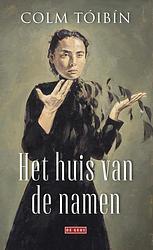 Foto van Het huis van de namen - colm tóibín - ebook (9789044538786)