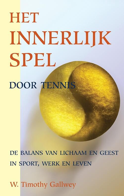 Foto van Het innerlijk spel door tennis - w. timothy gallwey - ebook (9789038927626)