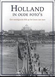 Foto van Holland in oude foto's - paperback (9789039629581)