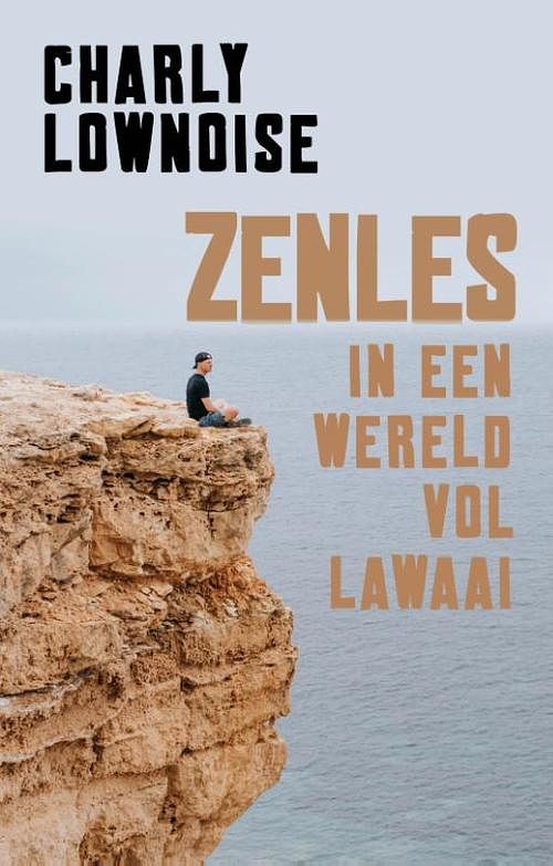 Foto van Zenles in een wereld vol lawaai - charly lownoise, ramon roelofs - paperback (9789021575681)