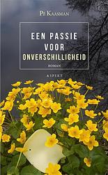 Foto van Een passie voor onverschilligheid - pé kaasman - paperback (9789464629248)