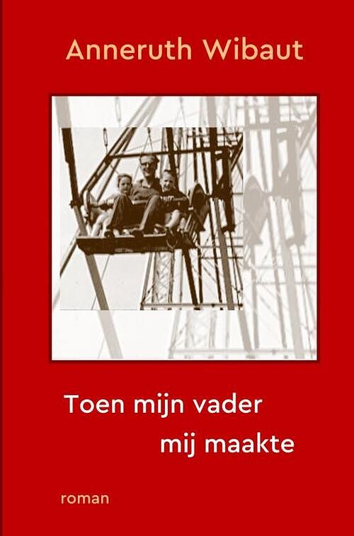 Foto van Toen mijn vader mij maakte - anneruth wibaut - paperback (9789403652702)