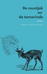Foto van De muntjak en de tamarinde - christel van den bosch - paperback (9789083274560)