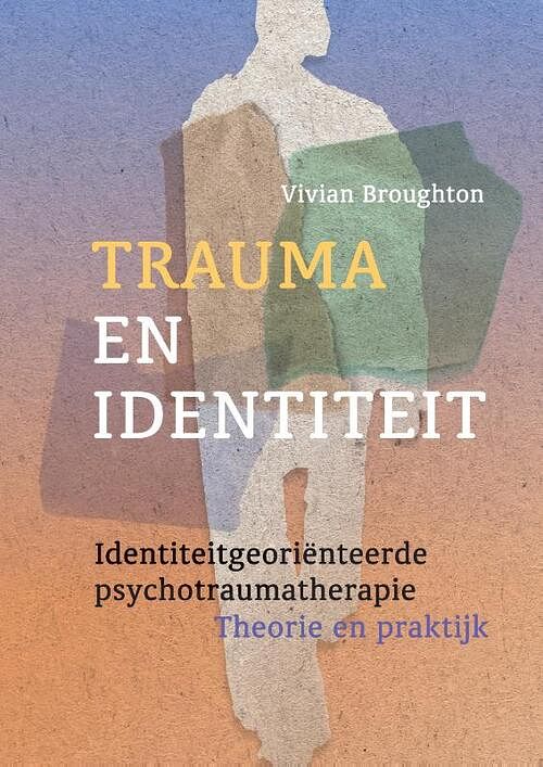 Foto van Trauma en identiteit - vivian broughton - paperback (9789463160599)
