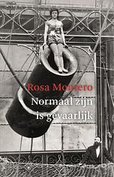 Foto van Normaal zijn is gevaarlijk - rosa montero - ebook